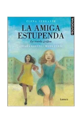 La amiga estupenda. La novela gráfica (Lumen Gráfica)