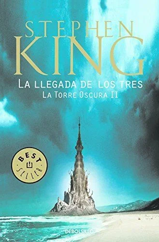 La llegada de los tres (La Torre Oscura II)