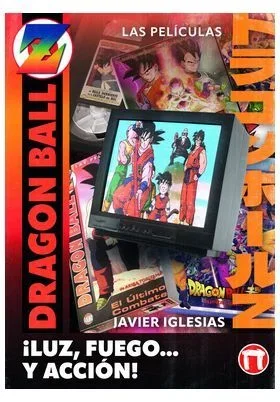 ¡luz, fuego… y accion! las peliculas de dragon ball