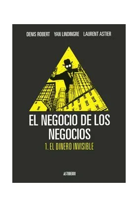 Negocio De Los Negocios,El Vol 1: EL DINERO INVISIBLE (SILLON OREJERO)