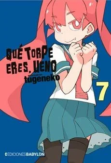 Que Torpe Eres, Ueno 07