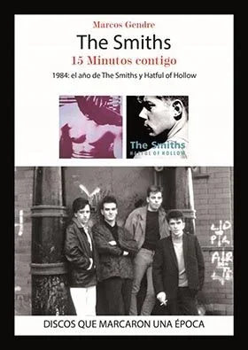The Smiths. 15 minutos contigo: 1984: el año de The Smiths y Hatful of Hollow (MUSICA)